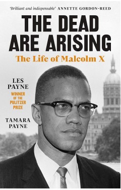 The Dead Are Arising: Winner of the Pulitzer Prize for Biography